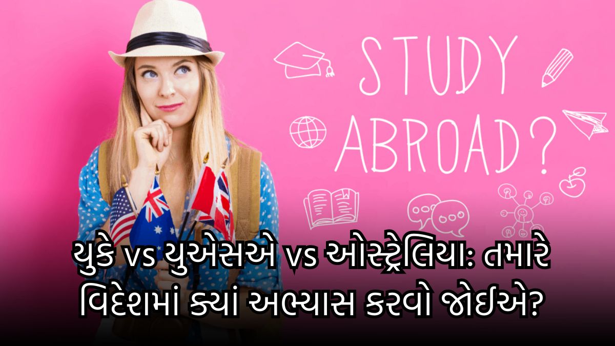 UK vs USA vs Australia: Where Should You Study Abroad?